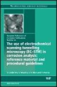 Produktbild: The Use of Electrochemical Scanning Tunnelling Microscopy (EC-STM) in Corrosion Analysis