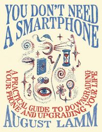 Produktbild: You Don't Need A Smartphone