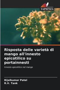 Produktbild: Risposta delle variet&agrave; di mango all'innesto epicotilico su portainnesti