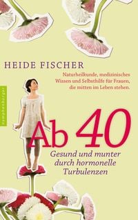 Produktbild: Ab 40 - gesund und munter durch hormonelle Turbulenzen