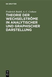 Produktbild: Theorie der Wechselstr&ouml;me in analytischer und graphischer Darstellung