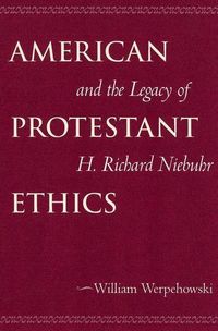 Produktbild: American Protestant Ethics and the Legacy of H. Richard Niebuhr