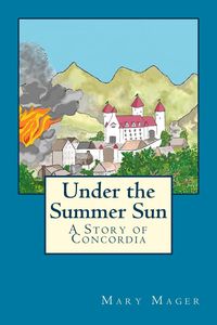 Produktbild: Under the Summer Sun (A Story of Concordia, #2)