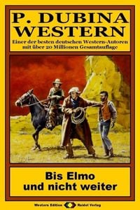 Produktbild: P. Dubina Western, Bd. 34: Bis Elmo und nicht weiter
