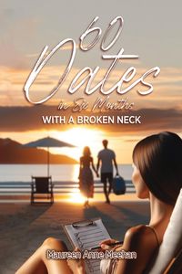 Produktbild: 60 Dates in Six Months (with a Broken Neck)