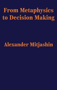 Produktbild: From Metaphysics to Decision Making