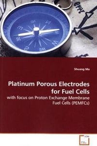 Produktbild: Ma, S: Platinum Porous Electrodes for Fuel Cells