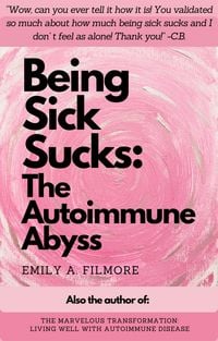 Produktbild: Being Sick Sucks: The Autoimmune Abyss