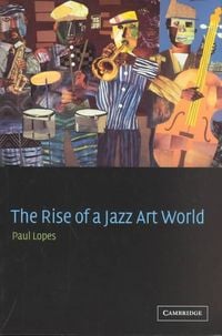Produktbild: The Rise of a Jazz Art World