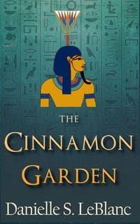 Produktbild: The Cinnamon Garden (Ancient Egyptian Romances)