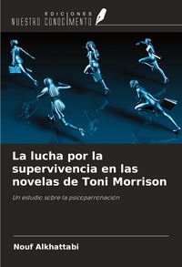 Produktbild: La lucha por la supervivencia en las novelas de Toni Morrison