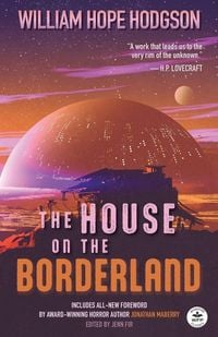 Produktbild: The House on the Borderland with Original Foreword by Jonathan Maberry