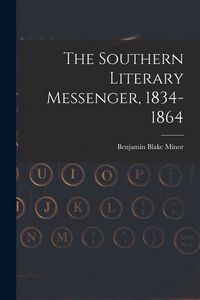 Produktbild: The Southern Literary Messenger, 1834-1864