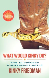 Bild vom Artikel What Would Kinky Do? vom Autor Kinky Friedman