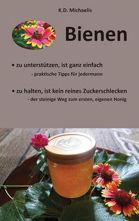 Produktbild: Bienen - Ein Pl&auml;doyer f&uuml;r Bienen und heimische Imker
