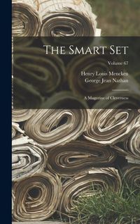 Produktbild: The Smart Set: A Magazine of Cleverness; Volume 67