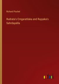 Produktbild: Rudrata's Crngaratilaka and Ruyyaka's Sahrdayalila