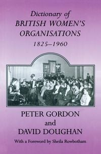 Produktbild: Dictionary of British Women's Organisations, 1825-1960