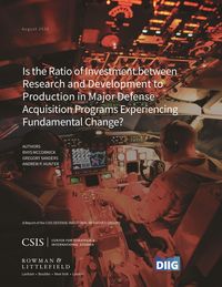 Produktbild: Is the Ratio of Investment between Research and Development to Production in Major Defense Acquisition Programs Experiencing Fundamental Change?
