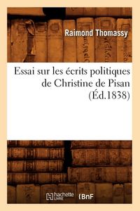 Produktbild: Essai sur les &eacute;crits politiques de Christine de Pisan (&Eacute;d.1838)