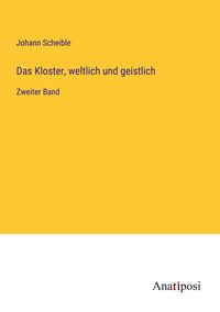 Produktbild: Das Kloster, weltlich und geistlich