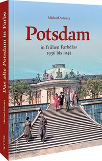 Bild vom Artikel Potsdam in frühen Farbdias vom Autor Michael Sobotta