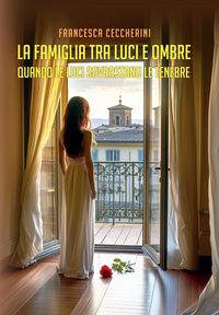 Produktbild: La famiglia tra luci e ombre. Quando le luci sovrastano le tenebre