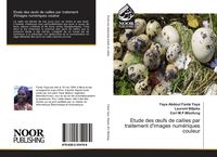 Produktbild: Etude des &iquest;ufs de cailles par traitement d'images num&eacute;riques couleur