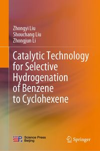 Produktbild: Catalytic Technology for Selective Hydrogenation of Benzene to Cyclohexene
