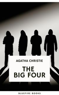 Bild vom Artikel The Big Four: A Classic Detective eBook Replete with International Intrigue vom Autor Agatha Christie