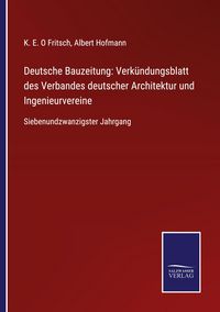 Produktbild: Deutsche Bauzeitung: Verk&uuml;ndungsblatt des Verbandes deutscher Architektur und Ingenieurvereine