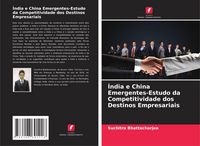 Produktbild: &Iacute;ndia e China Emergentes-Estudo da Competitividade dos Destinos Empresariais