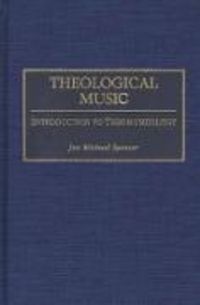 Produktbild: Theological Music: Introduction to Theomusicology
