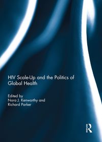 Produktbild: HIV Scale-Up and the Politics of Global Health