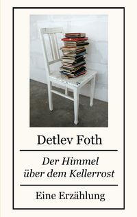 Produktbild: Der Himmel &uuml;ber dem Kellerrost