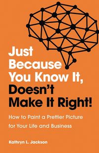 Produktbild: Just Because You Know it, Doesn't Make it Right