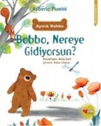 Produktbild: Ayicik Bobbo - Bobbo, Nereye Gidiyorsun