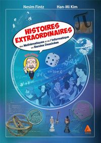 Produktbild: Histoires extraordinaires des math&eacute;matiques et de l'informatique en
