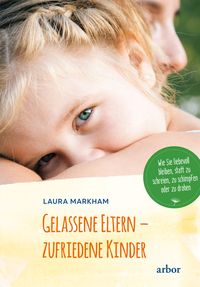 Produktbild: Gelassene Eltern - zufriedene Kinder