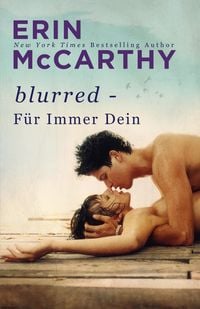 Produktbild: Blurred - F&uuml;r Immer Dein (Blurred Lines, #1)