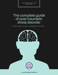 Produktbild: The Complete Guide of Post-Traumatic Stress Disorder