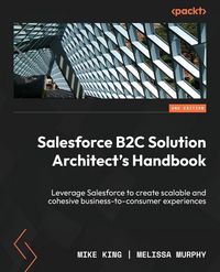 Produktbild: Salesforce B2C Solution Architect's Handbook - Second Edition