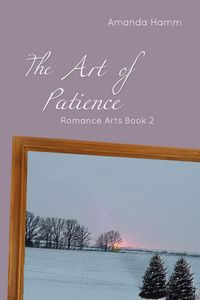 Produktbild: The Art of Patience (Romance Arts, #2)