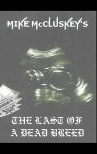 Produktbild: The Last Of A Dead Breed