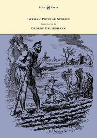 Produktbild: German Popular Stories - With Illustrations After the Original Designs of George Cruikshank