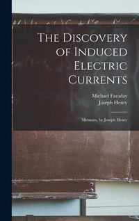 Produktbild: The Discovery of Induced Electric Currents