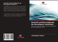 Produktbild: Activit&eacute; antimicrobienne de Decalepsis hamiltoni