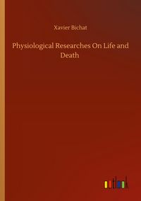 Produktbild: Physiological Researches On Life and Death