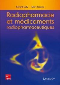 Produktbild: Radiopharmacie et m&eacute;dicaments radiopharmaceutiques