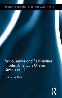 Produktbild: Masculinities and Femininities in Latin America's Uneven Development